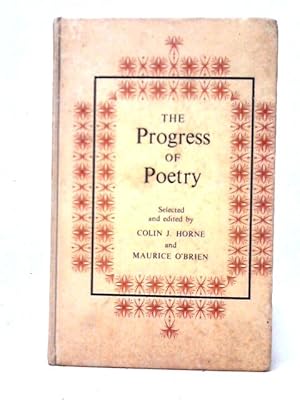 Bild des Verkufers fr The Progress of Poetry - A Collection of Poetry from Chaucer to the Present Day zum Verkauf von World of Rare Books