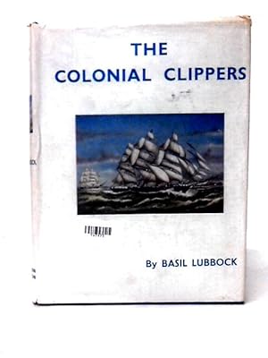 Bild des Verkufers fr The Colonial Clippers zum Verkauf von World of Rare Books