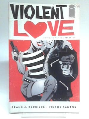 Image du vendeur pour Violent Love #1 November 2016 mis en vente par World of Rare Books
