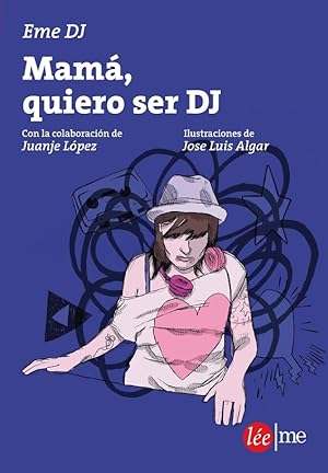 Imagen del vendedor de MAM, QUIERO SER DJ. a la venta por Librera Smile Books