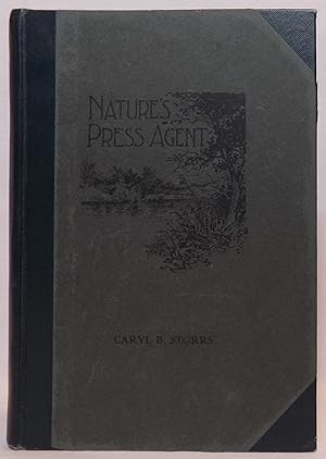 Nature's Press Agent: Being a Series of Outdoor Sketches Reprinted from the Minneapolis Tribune