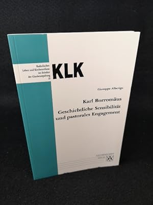 Bild des Verkufers fr Karl Borromus - Geschichtliche Sensibilitt und pastorales Engagement (Katholisches Leben und Kirchenreform im Zeitalter der Glaubensspaltung) zum Verkauf von ANTIQUARIAT Franke BRUDDENBOOKS