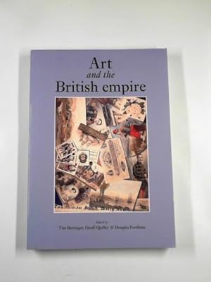 Immagine del venditore per Art and the British Empire venduto da Cotswold Internet Books