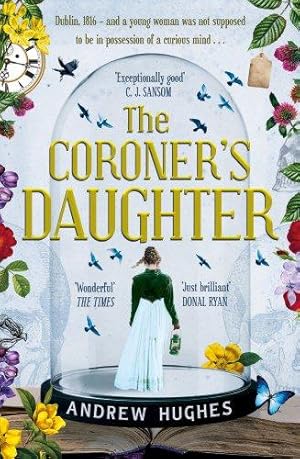 Immagine del venditore per The Coroner's Daughter: Chosen by Dublin City Council as their 'One Dublin One Book' title for 2023 venduto da WeBuyBooks