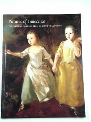 Imagen del vendedor de Pictures of innocence: portraits of children from Hogarth to Lawrence a la venta por Cotswold Internet Books