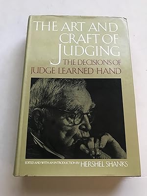 The Art and Craft of Judging : The Decisions of Judge Learned Hand