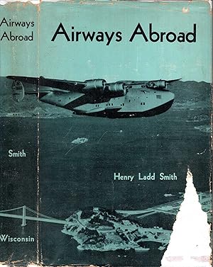 Imagen del vendedor de Airways Abroad : the story of American World Air Routes a la venta por Pendleburys - the bookshop in the hills