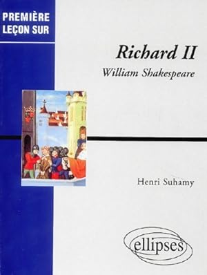 Image du vendeur pour Richard ii William Shakespeare - Henri Suhamy mis en vente par Book Hmisphres
