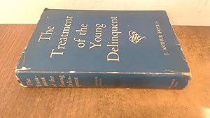 Seller image for The treatment of the young delinquent for sale by BoundlessBookstore