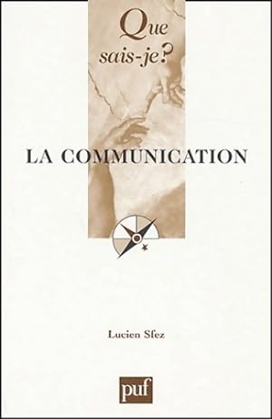 Seller image for La communication - Lucien Sfez for sale by Book Hmisphres