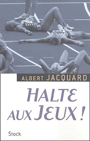 Image du vendeur pour Halte aux jeux ! - Albert Jacquard mis en vente par Book Hmisphres