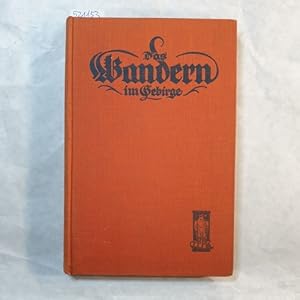 Image du vendeur pour Das Wandern im Gebirge mis en vente par Gebrauchtbcherlogistik  H.J. Lauterbach