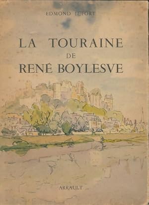 Imagen del vendedor de La Touraine de Ren? Boylesve - Edmond Lefort a la venta por Book Hmisphres