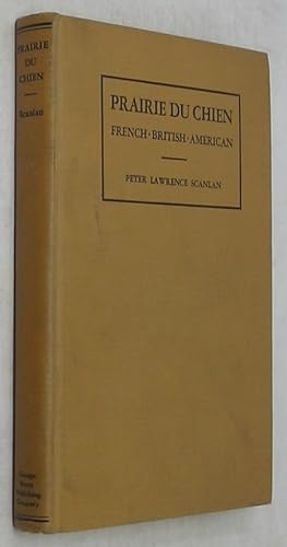 Immagine del venditore per Prairie du Chien: French, British, American venduto da Powell's Bookstores Chicago, ABAA