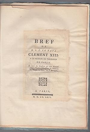 Image du vendeur pour Bref de N.S.P. le Pape Clement XIII a la facult de thologie de Paris : au sujet des censures de cette facult contre l'Emile de Rousseau & l'Histoire du peuple de Dieu du P. Berruyer. mis en vente par PRISCA