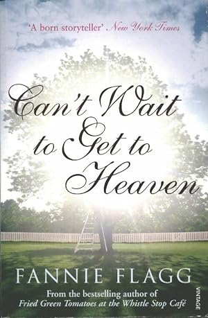 Seller image for Can't wait to get to heaven - Fannie Flagg for sale by Book Hmisphres