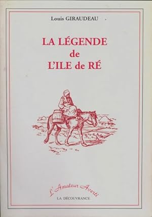 Seller image for L?gendes de l'?le de re - Giraudeau Louis for sale by Book Hmisphres