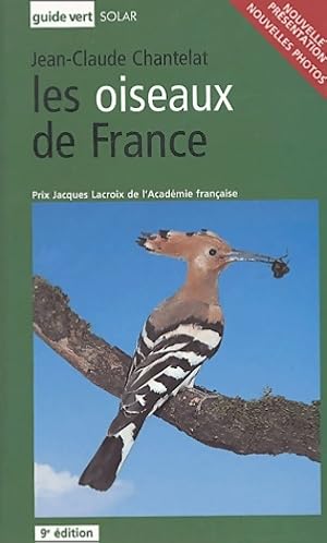 Les oiseaux de France : Guide vert - Jean-Claude Chantelat