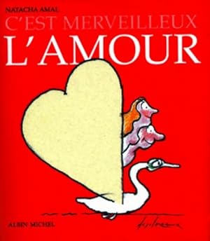 Imagen del vendedor de C'est merveilleux l'amour - Natacha Amal a la venta por Book Hmisphres