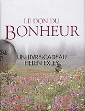 Image du vendeur pour Le don du bonheur - Helen Exley mis en vente par Book Hmisphres