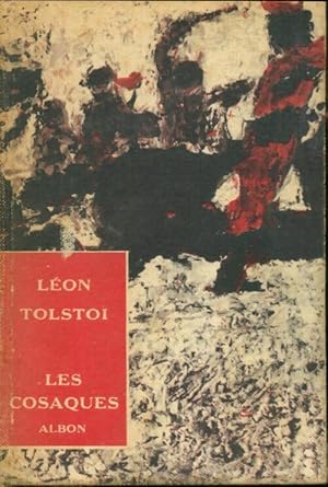 Les cosaques - Comte Léon L. Tolstoï