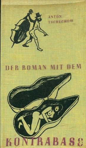 Der roman mit dem kontrabass - Anton Tchekhov