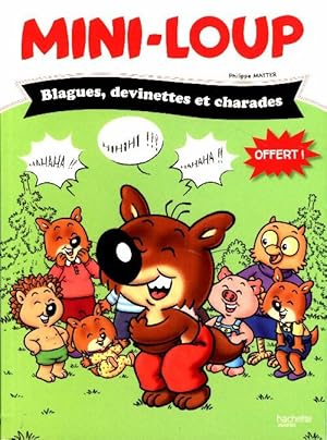 Image du vendeur pour Mini-Loup : Blagues, devinettes et charades - Philippe Matter mis en vente par Book Hmisphres