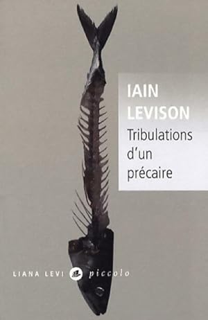 Tribulation d'un précaire - Iain Levison