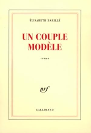 Seller image for Un couple mod?le - Elisabeth Barill? for sale by Book Hmisphres