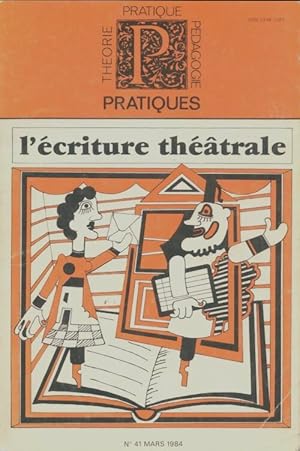 Pratiques n 41 : L' criture th  trale - Collectif