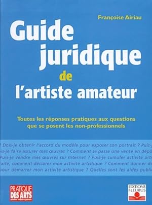 Guide juridique de l'artiste amateur 2004 - Françoise Airiau