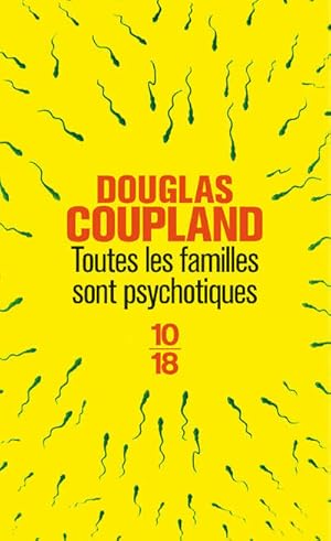 Seller image for Toutes les familles sont psychotiques - Douglas Coupland for sale by Book Hmisphres