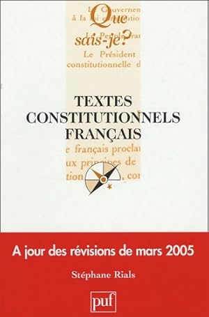 Textes constitutionnels fran ais - St phane Rials