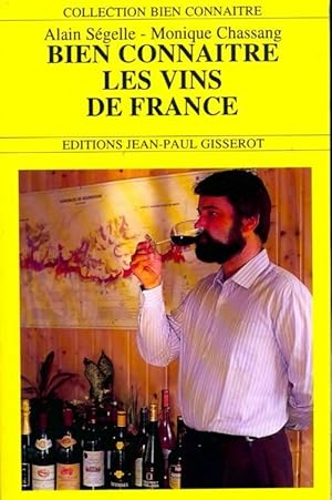 Bien conna tre les vins de France - Alain S gelle