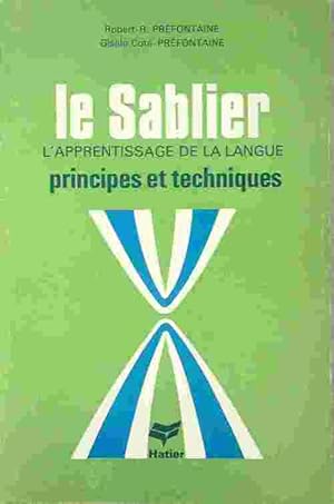 Seller image for Le sablier. Principes et techniques - Robert Pr?fontaine for sale by Book Hmisphres