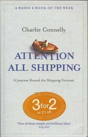 Imagen del vendedor de Attention all shipping : A journey round the shipping forecast - Charlie Connelly a la venta por Book Hmisphres