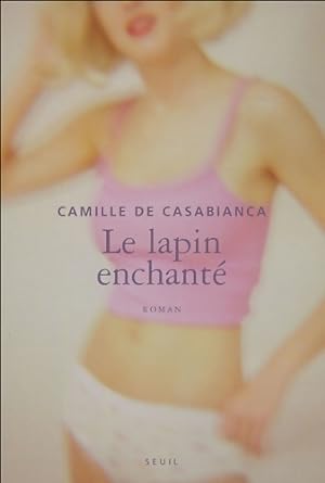 Seller image for Le lapin enchant? - Camille De Casabianca for sale by Book Hmisphres