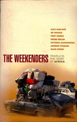 Imagen del vendedor de The weekenders : Travels in the heart of africa - Alex Garland a la venta por Book Hmisphres