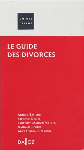 Imagen del vendedor de Le guide des divorces - Annick Batteur a la venta por Book Hmisphres