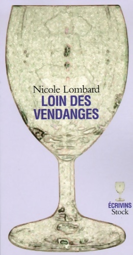 Bild des Verkufers fr Loin des vendanges - Nicole lombard zum Verkauf von Book Hmisphres