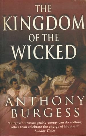 Immagine del venditore per The kingdom of the wicked - Anthony Burgess venduto da Book Hmisphres