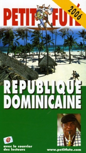 république dominicaine 2006 le petit fute - Al. Dominique Auzias