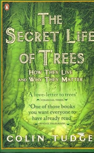 Seller image for The secret life of trees : How they live and why they matter - Colin Tudge for sale by Book Hémisphères