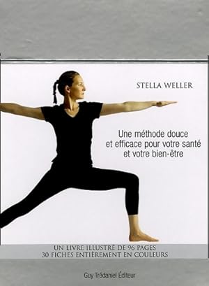 Yoga : Une m thode douce et efficace pour votre sant  et votre bien- tre - Stella Weller