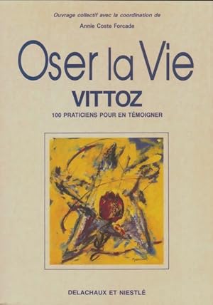 Imagen del vendedor de Osez la vie - Anne Coste-Forcade a la venta por Book Hmisphres