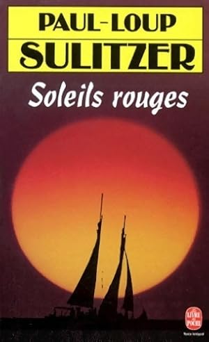Image du vendeur pour Soleils rouges - Paul-Loup Sulitzer mis en vente par Book Hmisphres
