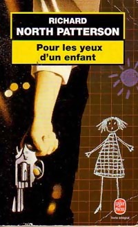 Seller image for Pour les yeux d'un enfant - Richard North Patterson for sale by Book Hmisphres