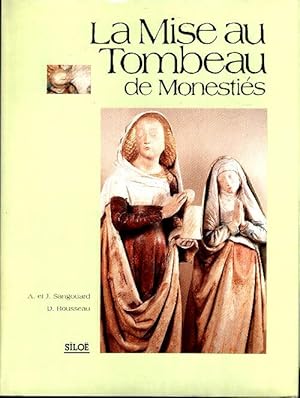 La mise au tombeau de Monesti?s - A. Sangouard