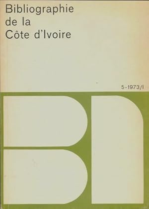 Bibliographie de la C?te d'Ivoire 5-1973/1 - Collectif