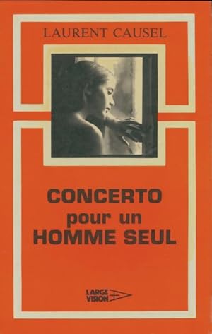 Imagen del vendedor de Concerto pour un homme seul - Laurent Causel a la venta por Book Hmisphres